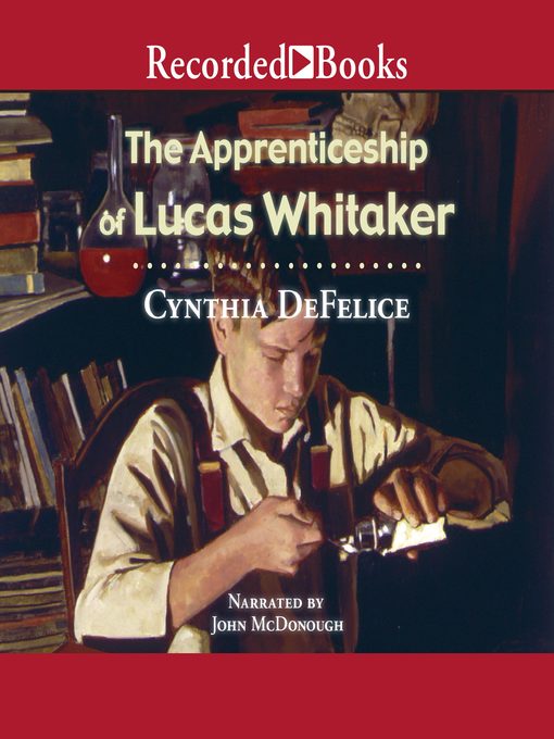 Title details for The Apprenticeship of Lucas Whitaker by Cynthia DeFelice - Wait list